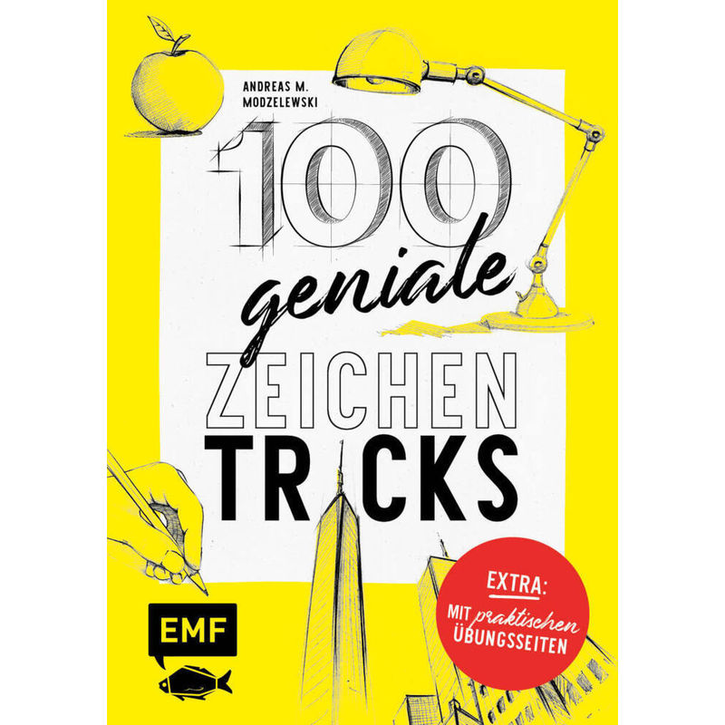 100 geniale Zeichentricks - Mit praktischen Übungsseiten von EDITION,MICHAEL FISCHER