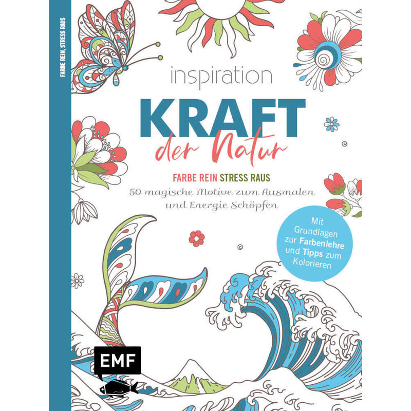 Inspiration Kraft der Natur - 50 magische Motive zum Ausmalen und Energie schöpfen von EDITION,MICHAEL FISCHER