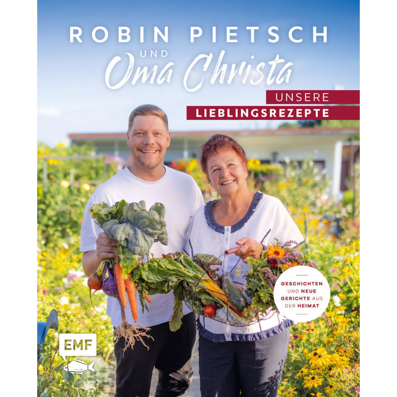 Robin Pietsch und Oma Christa - Unsere Lieblingsrezepte von EDITION,MICHAEL FISCHER