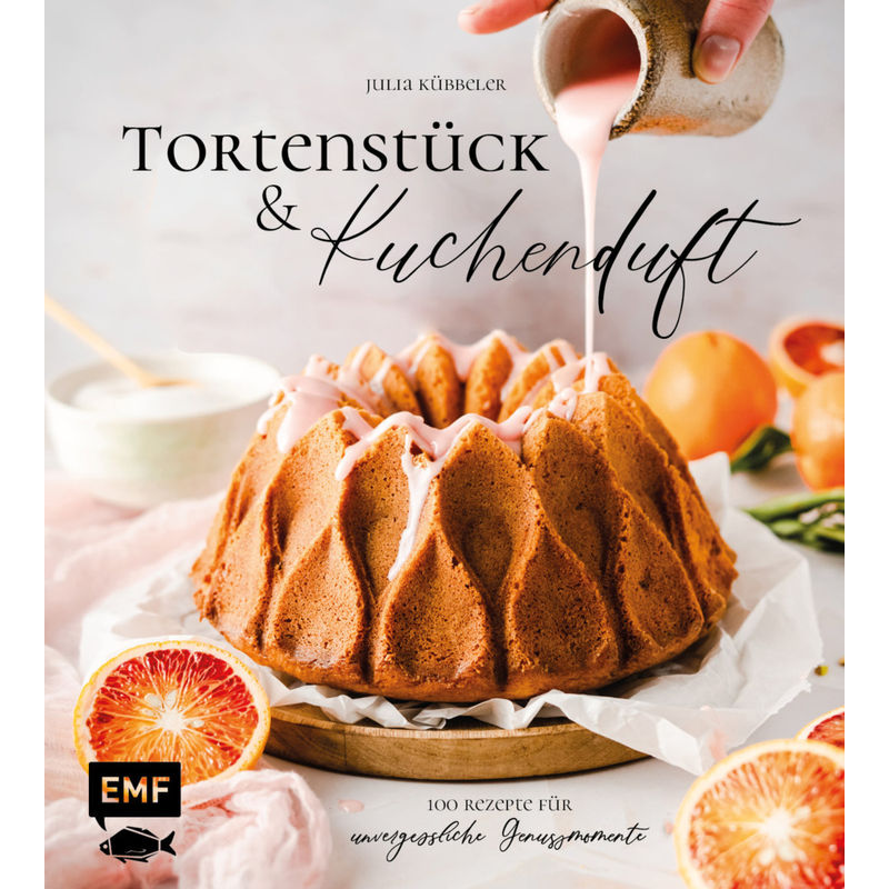 Tortenstück und Kuchenduft - 100 Rezepte für unvergessliche Genussmomente von EDITION,MICHAEL FISCHER