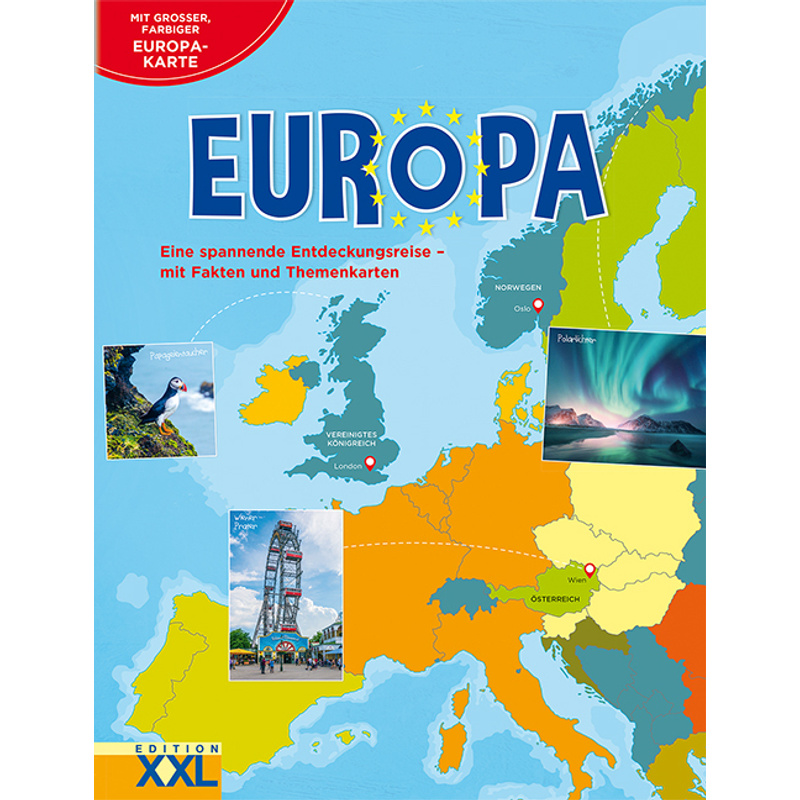 Europa - Eine spannende Entdeckungsreise, m. 1 Beilage von EDITION XXL