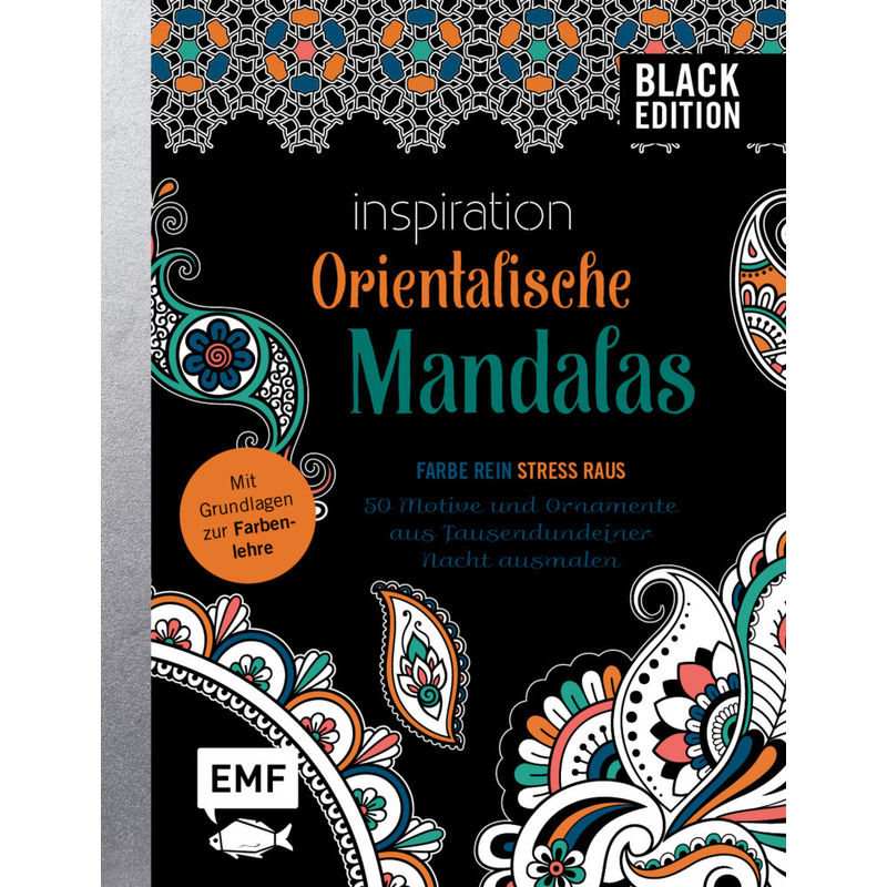 Black Edition: Orientalische Mandalas - 50 Motive und Ornamente aus Tausendundeiner Nacht ausmalen von EDITION,MICHAEL FISCHER