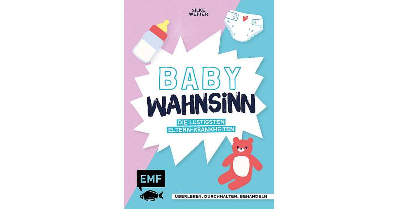 Buch - Baby-Wahnsinn! Die lustigsten Eltern-Krankheiten von EMF Edition Michael Fischer