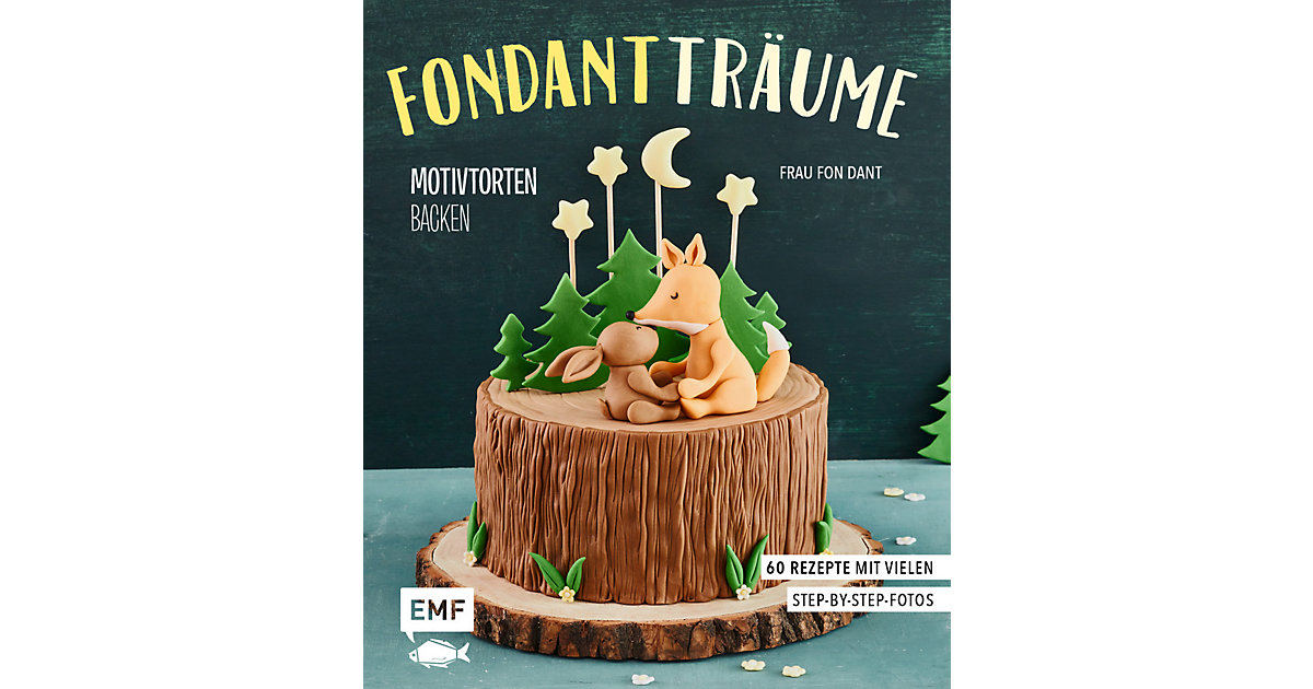Buch - Fondant-Träume: Motivtorten backen Buch - Fondant-Träume: Motivtorten backen von EMF Edition Michael Fischer