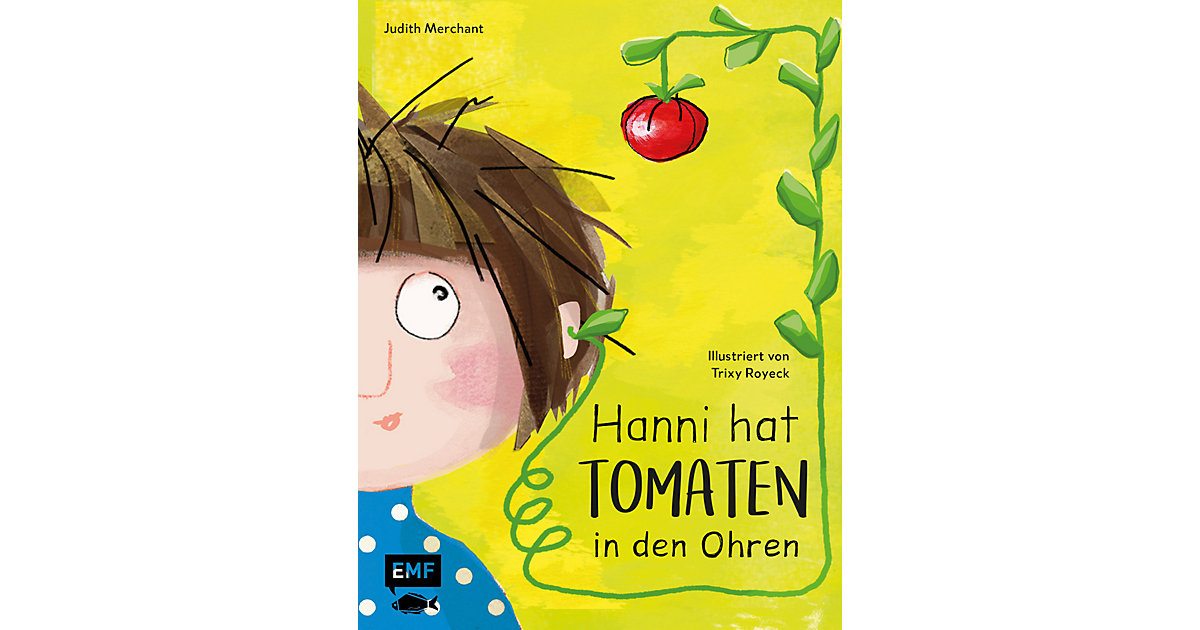 Buch - Hanni hat Tomaten in den Ohren Buch - Hanni hat Tomaten in den Ohren von EMF Edition Michael Fischer