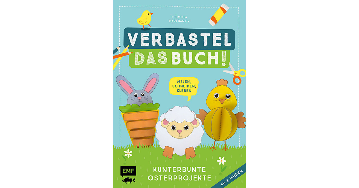 Buch - Verbastel das Buch! Kunterbunte Osterprojekte (ab 3 Jahren) von EMF Edition Michael Fischer