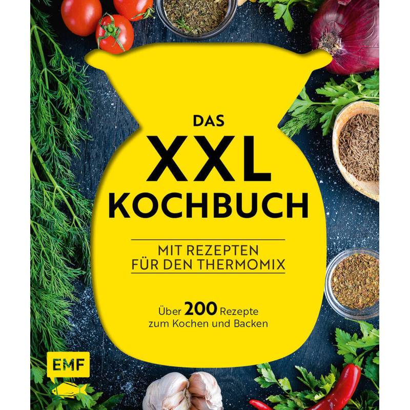 Das XXL-Kochbuch mit Rezepten für den Thermomix - Über 200 Rezepte zum Kochen und Backen von EDITION,MICHAEL FISCHER