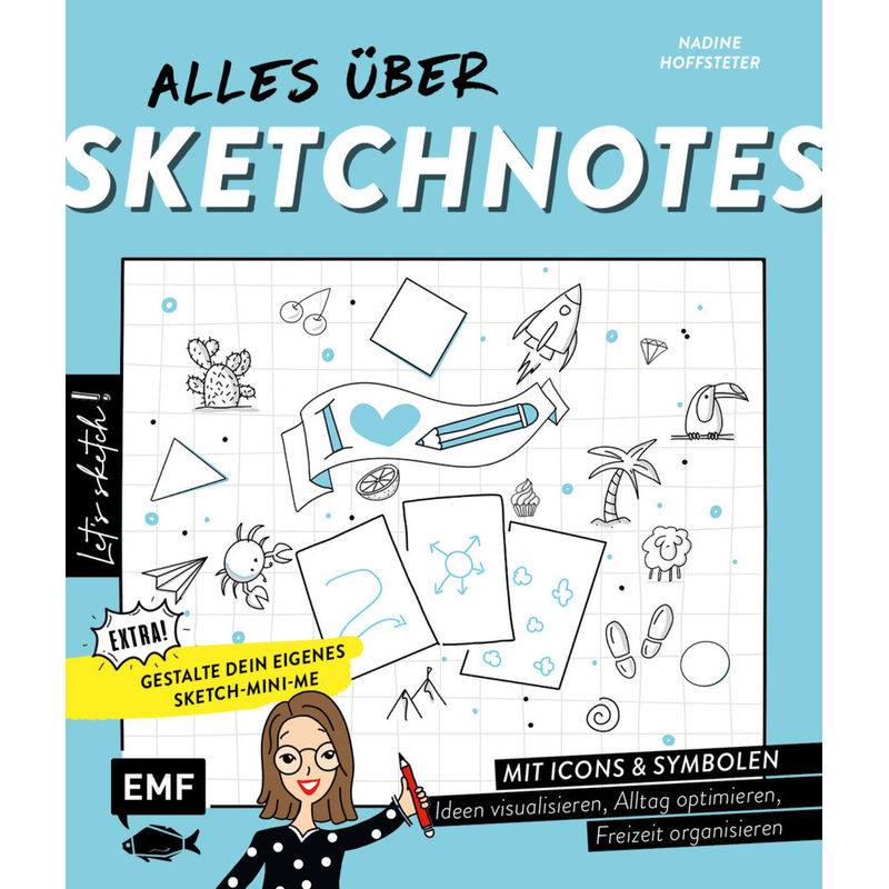 Let's sketch! Alles über Sketchnotes - Mit Icons und Symbolen Ideen visualisieren, Alltag optimieren, Freizeit organisieren von EDITION,MICHAEL FISCHER
