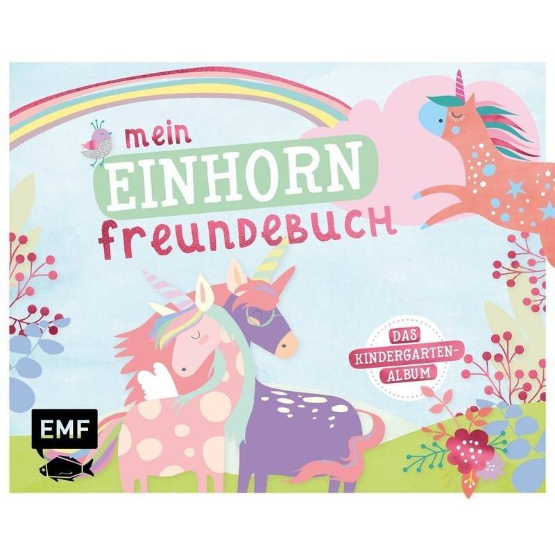 Mein Einhorn Freundebuch - Das Kindergartenalbum von EDITION,MICHAEL FISCHER