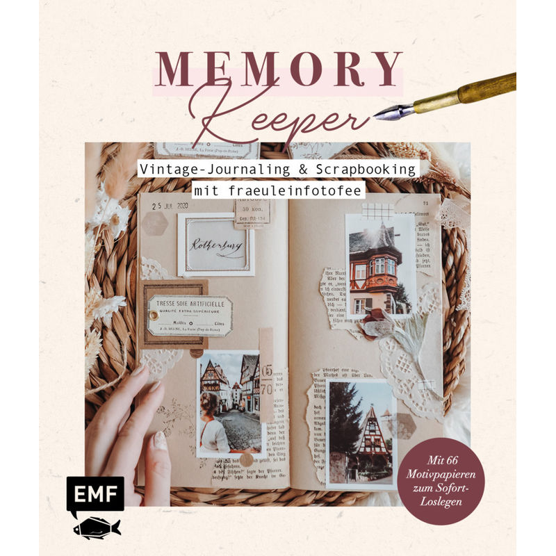 Memory Keeper - Vintage-Journaling und Scrapbooking mit fraeuleinfotofee von EDITION,MICHAEL FISCHER
