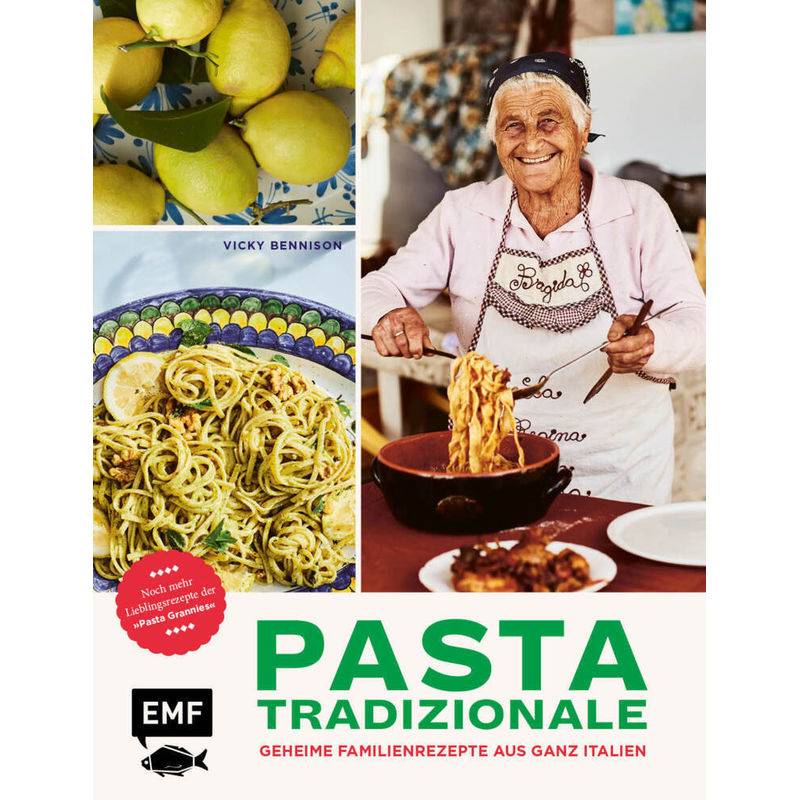 Pasta Tradizionale - Noch mehr Lieblingsrezepte der "Pasta Grannies" von EDITION,MICHAEL FISCHER