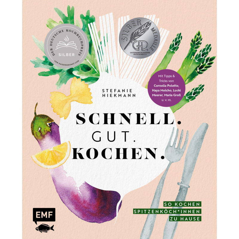 Schnell. Gut. Kochen. - So kochen Spitzenköch*innen zu Hause von EDITION,MICHAEL FISCHER