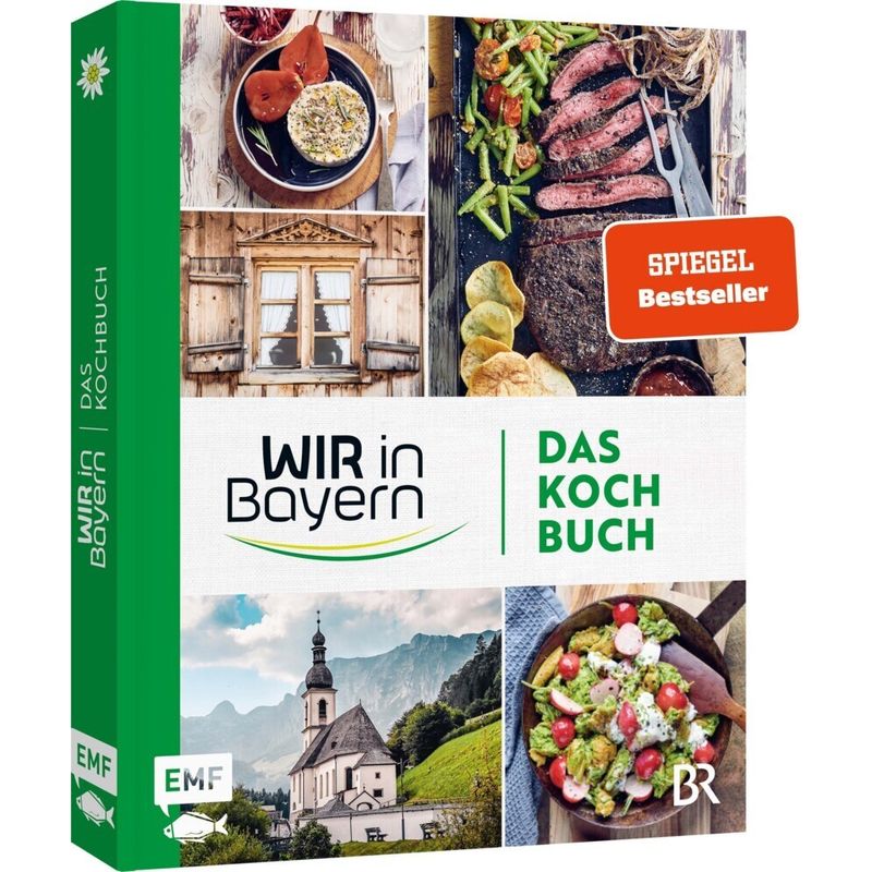 Wir in Bayern - Das Kochbuch von EDITION,MICHAEL FISCHER