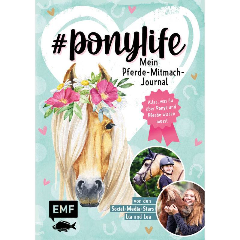 # ponylife - Mein Pferde-Mitmach-Journal von den Social-Media-Stars Lia und Lea von EDITION,MICHAEL FISCHER