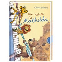 THIENEMANN 18458 Drei Helden für Mathilda von ESSLINGER