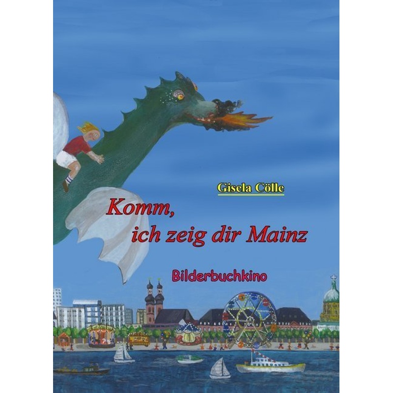 Komm, ich zeig dir Mainz - Bilderbuchkino,1 DVD von Ed. TZ / Leinpfad
