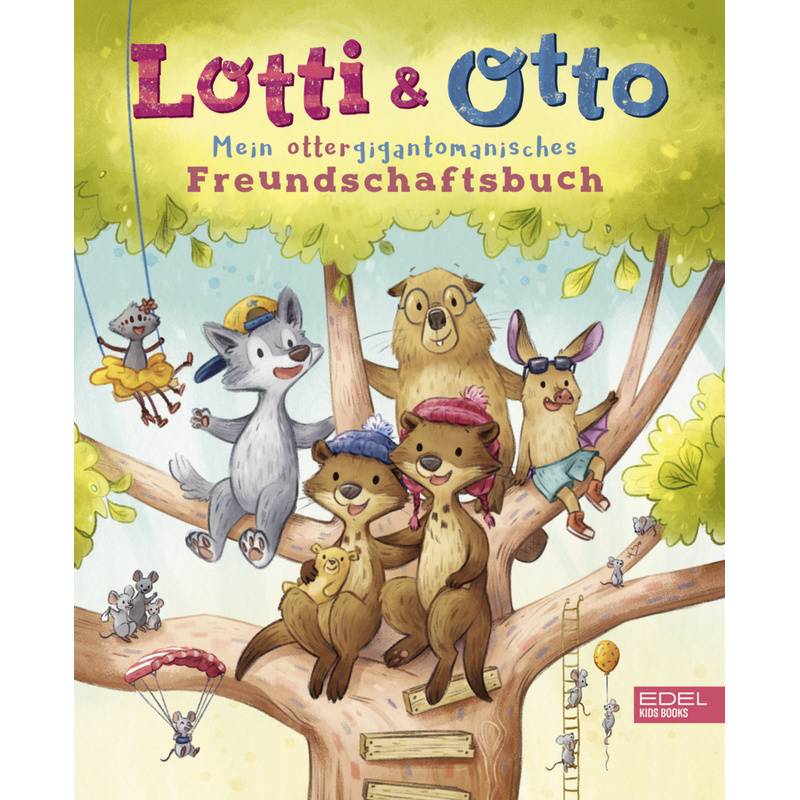 Lotti und Otto - Mein ottergigantomanisches Freundschaftsbuch von Karibu
