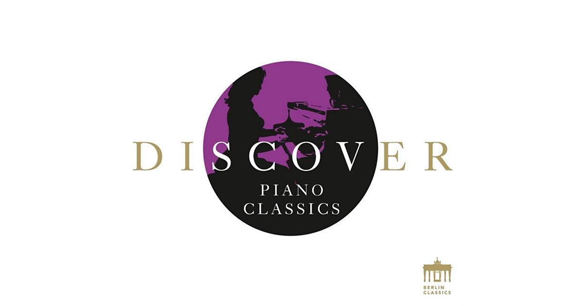 Discover Piano Classics Hörbuch Discover Piano Classics Hörbuch von Edel