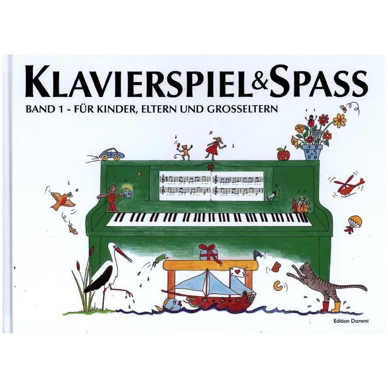 Klavierspiel & Spaß - Für Kinder, Eltern und Großeltern von Edition Doremi