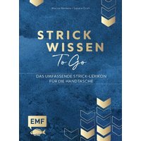 Strickwissen to go – Das umfassende Strick-Lexikon für die Handtasche von Edition Michael Fischer / EMF Verlag