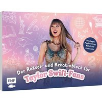 Der inoffizielle Rätsel- und Kreativblock für Taylor Swift-Fans von Edition Michael Fischer GmbH