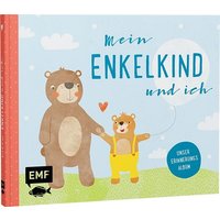 Mein Enkelkind und ich - Unser Erinnerungsalbum von Edition Michael Fischer GmbH