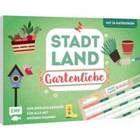 Stadt, Land, Gartenliebe - Der Spieleklassiker für alle mit grünem Daumen von EMF Edition Michael Fischer