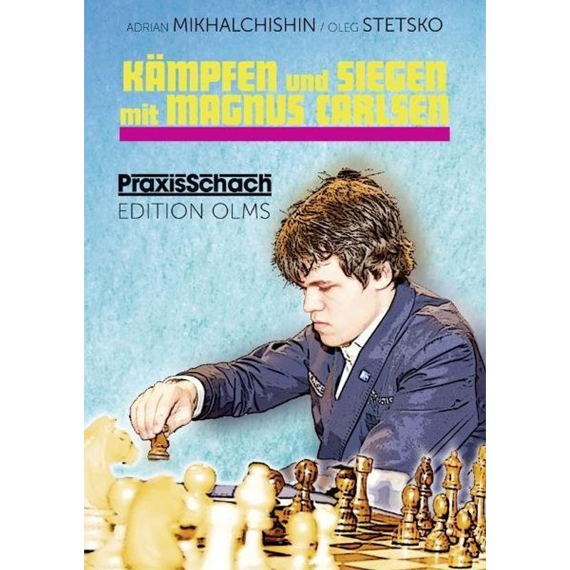 Kämpfen und Siegen mit Magnus Carlsen von Edition Olms