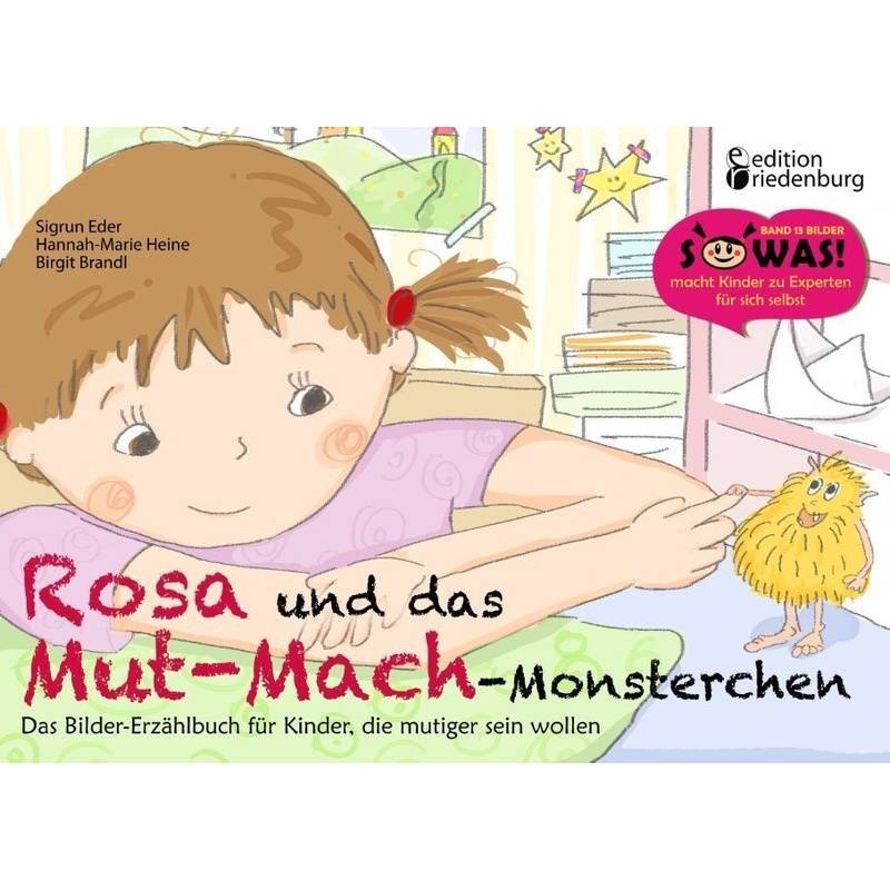 Rosa und das Mut-Mach-Monsterchen von Edition Riedenburg