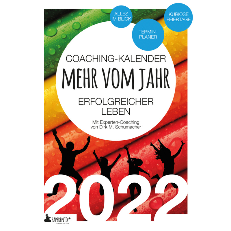 Paperento / Coaching-Kalender 2022: Mehr vom Jahr - erfolgreicher leben - mit Experten-Coaching von Edition Wannenbuch