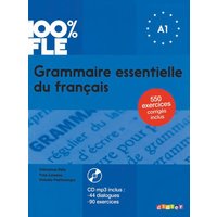 Loiseau, Y: 100% FLE Grammaire essentielle du francais A1 + von Editions Didier