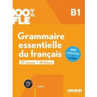 100% FLE - Grammaire essentielle du français - B1 von Editions Didier