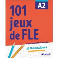 101 Jeux de FLE A2 - Übungsbuch von Editions Didier