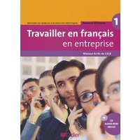 Gillmann, B: Travailler en français/Niveau A1/A2/Livre élève von Editions Didier
