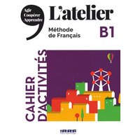 L'Atelier B1 - Cahier d'activités mit MP3-CD von Editions Didier