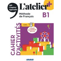 L'atelier+ B1: Cahier d'activités mit didierfle.app und E-Book von Editions Didier