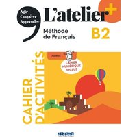 L'atelier+ B2: Cahier d'activités mit didierfle.app und E-Book von Editions Didier