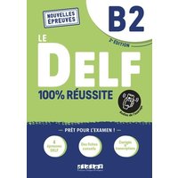 Le DELF - 100% réussite - 2. Ausgabe - B2 von Editions Didier