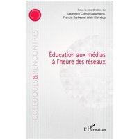Education aux médias à l'heure des réseaux von Editions L'Harmattan