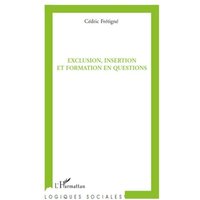 Exclusion, insertion et formation en questions von Editions L'Harmattan
