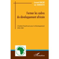 Former les cadres du développement africain von Editions L'Harmattan