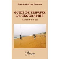 Guide de travaux de géographie von Editions L'Harmattan