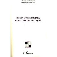 Intervenants sociaux et analyse des pratiques von Editions L'Harmattan