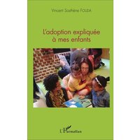 L'adoption expliquée à mes enfants von Editions L'Harmattan