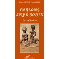 Parlons Akyé Bodin von Editions L'Harmattan
