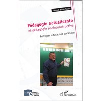 Pédagogie actualisante et pédagogie socioconstructive von Editions L'Harmattan