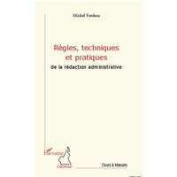 Règles, techniques et pratiques de la rédaction administrative von Editions L'Harmattan