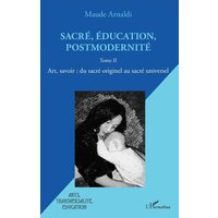 Sacré, éducation, postmodernité von Editions L'Harmattan