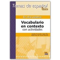 Temas de Español Léxico. En Otras Palabras. Vocabulario En Contexto Con Actividades von Editorial Edinumen S.L.