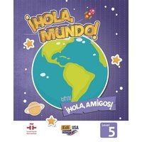 Hola Mundo 5 - Student Print Edition Plus 1 Year Online Premium Access (All Digital Included) + Hola Amigos 1 Year von Editorial Edinumen S.L.